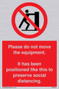 PP6167: Please do not move the equipment. It has been positioned like this to preserve social distancing.