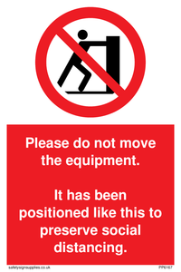 PP6167: Please do not move the equipment. It has been positioned like this to preserve social distancing.