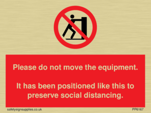 PP6167: Please do not move the equipment. It has been positioned like this to preserve social distancing.