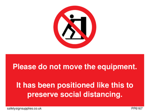 PP6167: Please do not move the equipment. It has been positioned like this to preserve social distancing.
