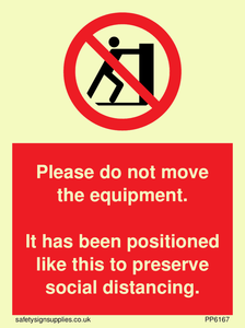 PP6167: Please do not move the equipment. It has been positioned like this to preserve social distancing.