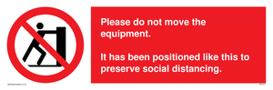 PP6167: Please do not move the equipment. It has been positioned like this to preserve social distancing.