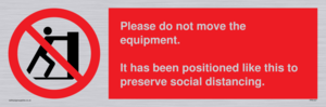 PP6167: Please do not move the equipment. It has been positioned like this to preserve social distancing.