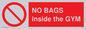 PP6169: NO BAGS inside the GYM