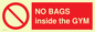 PP6169: NO BAGS inside the GYM