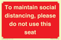 PP7025: To maintain social distancing, please do not use this seat