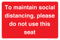 PP7025: To maintain social distancing, please do not use this seat