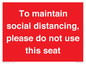 PP7025: To maintain social distancing, please do not use this seat