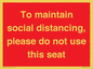 PP7025: To maintain social distancing, please do not use this seat