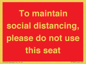 PP7025: To maintain social distancing, please do not use this seat
