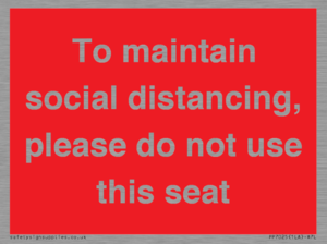 PP7025: To maintain social distancing, please do not use this seat