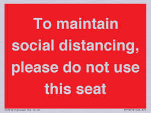 PP7025: To maintain social distancing, please do not use this seat