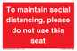 PP7025: To maintain social distancing, please do not use this seat