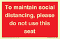 PP7025: To maintain social distancing, please do not use this seat