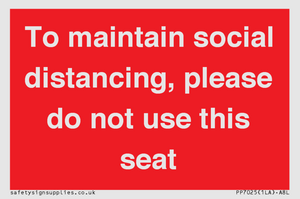 PP7025: To maintain social distancing, please do not use this seat