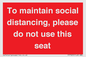 PP7025: To maintain social distancing, please do not use this seat