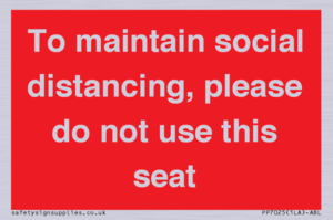 PP7025: To maintain social distancing, please do not use this seat