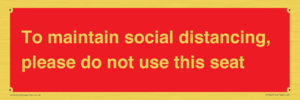 PP7025: To maintain social distancing, please do not use this seat