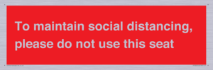 PP7025: To maintain social distancing, please do not use this seat