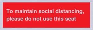PP7025: To maintain social distancing, please do not use this seat