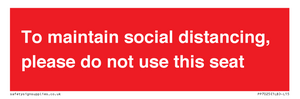 PP7025: To maintain social distancing, please do not use this seat