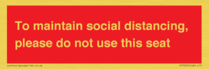 PP7025: To maintain social distancing, please do not use this seat