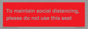 PP7025: To maintain social distancing, please do not use this seat