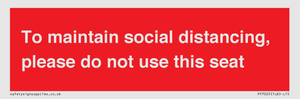 PP7025: To maintain social distancing, please do not use this seat
