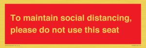 PP7025: To maintain social distancing, please do not use this seat