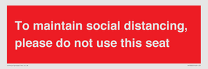 PP7025: To maintain social distancing, please do not use this seat