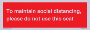 PP7025: To maintain social distancing, please do not use this seat