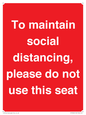 PP7025: To maintain social distancing, please do not use this seat
