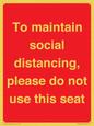 PP7025: To maintain social distancing, please do not use this seat