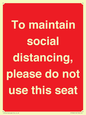 PP7025: To maintain social distancing, please do not use this seat
