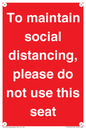 PP7025: To maintain social distancing, please do not use this seat