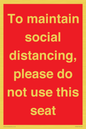 PP7025: To maintain social distancing, please do not use this seat