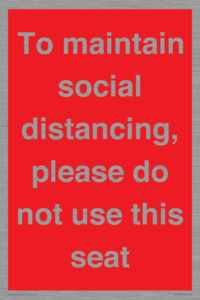 PP7025: To maintain social distancing, please do not use this seat
