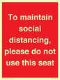 PP7025: To maintain social distancing, please do not use this seat