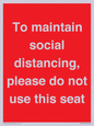 PP7025: To maintain social distancing, please do not use this seat