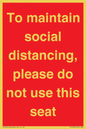 PP7025: To maintain social distancing, please do not use this seat