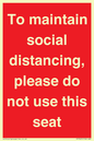 PP7025: To maintain social distancing, please do not use this seat