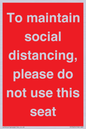 PP7025: To maintain social distancing, please do not use this seat