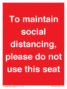 PP7025: To maintain social distancing, please do not use this seat