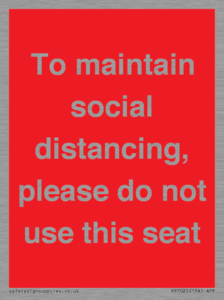 PP7025: To maintain social distancing, please do not use this seat