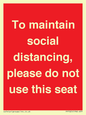 PP7025: To maintain social distancing, please do not use this seat
