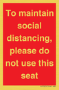 PP7025: To maintain social distancing, please do not use this seat