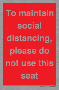 PP7025: To maintain social distancing, please do not use this seat