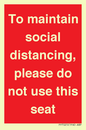 PP7025: To maintain social distancing, please do not use this seat