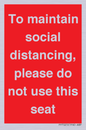 PP7025: To maintain social distancing, please do not use this seat