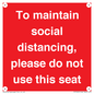 PP7025: To maintain social distancing, please do not use this seat